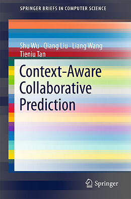 Couverture cartonnée Context-Aware Collaborative Prediction de Shu Wu, Qiang Liu, Liang Wang