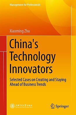 E-Book (pdf) China's Technology Innovators von Xiaoming Zhu