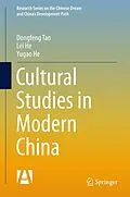 E-Book (pdf) Cultural Studies in Modern China von Dongfeng Tao, Lei He, Yugao He