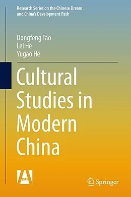 E-Book (pdf) Cultural Studies in Modern China von Dongfeng Tao, Lei He, Yugao He