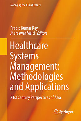 Livre Relié Healthcare Systems Management: Methodologies and Applications de 