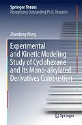E-Book (pdf) Experimental and Kinetic Modeling Study of Cyclohexane and Its Mono-alkylated Derivatives Combustion von Zhandong Wang