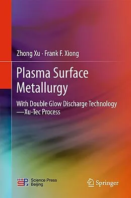 E-Book (pdf) Plasma Surface Metallurgy von Zhong Xu, Frank F. Xiong