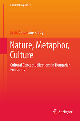 Livre Relié Nature, Metaphor, Culture de Judit Baranyiné Kóczy
