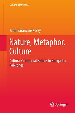 E-Book (pdf) Nature, Metaphor, Culture von Judit Baranyiné Kóczy
