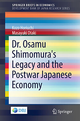 Couverture cartonnée Dr. Osamu Shimomura's Legacy and the Postwar Japanese Economy de Kozo Horiuchi, Masayuki Otaki