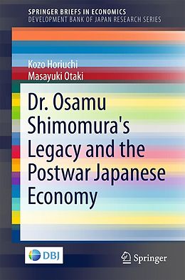 eBook (pdf) Dr. Osamu Shimomura's Legacy and the Postwar Japanese Economy de Kozo Horiuchi, Masayuki Otaki