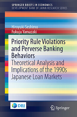 Couverture cartonnée Priority Rule Violations and Perverse Banking Behaviors de Hiroyuki Seshimo, Fukuju Yamazaki