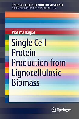 Kartonierter Einband Single Cell Protein Production from Lignocellulosic Biomass von Pratima Bajpai