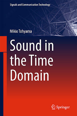 Livre Relié Sound in the Time Domain de Mikio Tohyama