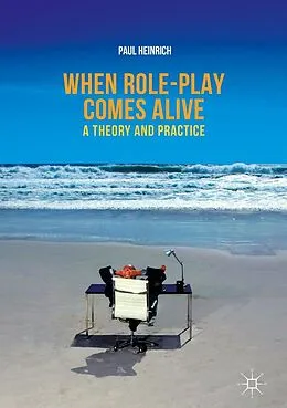 E-Book (pdf) When role-play comes alive von Paul Heinrich