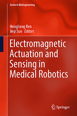 Fester Einband Electromagnetic Actuation and Sensing in Medical Robotics von 