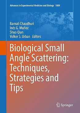 E-Book (pdf) Biological Small Angle Scattering: Techniques, Strategies and Tips von 