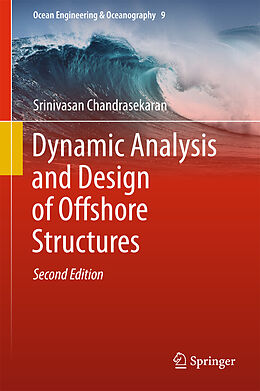 Fester Einband Dynamic Analysis and Design of Offshore Structures von Srinivasan Chandrasekaran