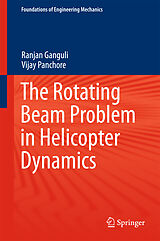 Livre Relié The Rotating Beam Problem in Helicopter Dynamics de Ranjan Ganguli, Vijay Panchore