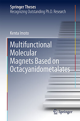 Livre Relié Multifunctional Molecular Magnets Based on Octacyanidometalates de Kenta Imoto