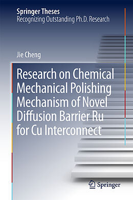 Fester Einband Research on Chemical Mechanical Polishing Mechanism of Novel Diffusion Barrier Ru for Cu Interconnect von Jie Cheng