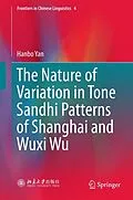 E-Book (pdf) The Nature of Variation in Tone Sandhi Patterns of Shanghai and Wuxi Wu von Hanbo Yan