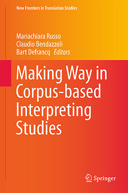 Livre Relié Making Way in Corpus-based Interpreting Studies de 