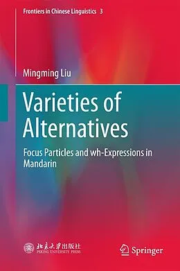 E-Book (pdf) Varieties of Alternatives von Mingming Liu