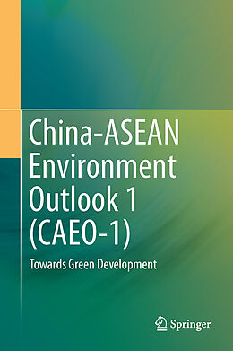 Livre Relié China-ASEAN Environment Outlook 1 (CAEO-1) de China-ASEAN Environmental Cooperation Center