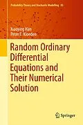 E-Book (pdf) Random Ordinary Differential Equations and Their Numerical Solution von Xiaoying Han, Peter E. Kloeden