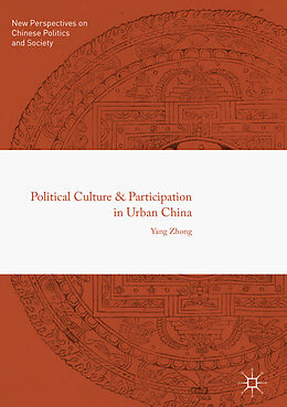 Livre Relié Political Culture and Participation in Urban China de Yang Zhong