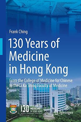 eBook (pdf) 130 Years of Medicine in Hong Kong de Frank Ching