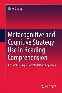 E-Book (pdf) Metacognitive and Cognitive Strategy Use in Reading Comprehension von Limei Zhang