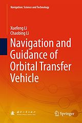 eBook (pdf) Navigation and Guidance of Orbital Transfer Vehicle de Xuefeng Li, Chaobing Li