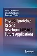 E-Book (pdf) Phycobiliproteins: Recent Developments and Future Applications von Vinod K. Kannaujiya, Shanthy Sundaram, Rajeshwar P. Sinha