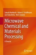 E-Book (pdf) Microwave Chemical and Materials Processing von Satoshi Horikoshi, Robert F. Schiffmann, Jun Fukushima