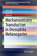 E-Book (pdf) Mechanosensory Transduction in Drosophila Melanogaster von Xin Liang, Landi Sun, Zhen Liu