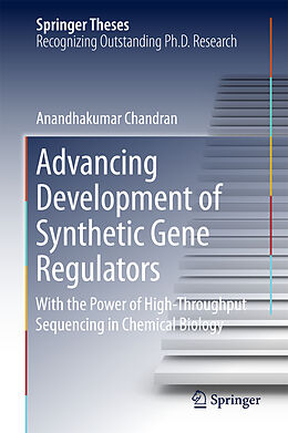 Fester Einband Advancing Development of Synthetic Gene Regulators von Anandhakumar Chandran