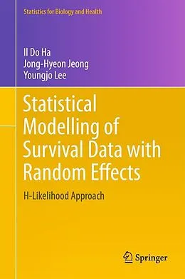 E-Book (pdf) Statistical Modelling of Survival Data with Random Effects von Il Do Ha, Jong-Hyeon Jeong, Youngjo Lee