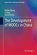 E-Book (pdf) The Development of MOOCs in China von Qinhua Zheng, Li Chen, Daniel Burgos
