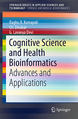 Kartonierter Einband Cognitive Science and Health Bioinformatics von Raghu B Korrapati, Ch Divakar, G Lavanya Devi