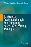 E-Book (pdf) Bankruptcy Prediction through Soft Computing based Deep Learning Technique von Arindam Chaudhuri, Soumya K Ghosh