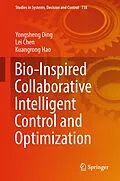 E-Book (pdf) Bio-Inspired Collaborative Intelligent Control and Optimization von Yongsheng Ding, Lei Chen, Kuangrong Hao