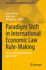 Livre Relié Paradigm Shift in International Economic Law Rule-Making de 