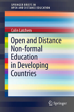 Kartonierter Einband Open and Distance Non-formal Education in Developing Countries von Colin Latchem