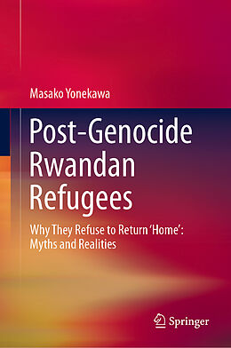 Fester Einband Post-Genocide Rwandan Refugees von Masako Yonekawa