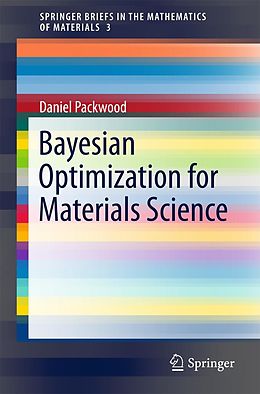 eBook (pdf) Bayesian Optimization for Materials Science de Daniel Packwood