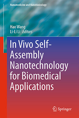 Livre Relié In Vivo Self-Assembly Nanotechnology for Biomedical Applications de 