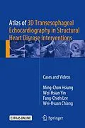 E-Book (pdf) Atlas of 3D Transesophageal Echocardiography in Structural Heart Disease Interventions von Ming-Chon Hsiung, Wei-Hsian Yin, Fang-Chieh Lee