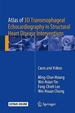 E-Book (pdf) Atlas of 3D Transesophageal Echocardiography in Structural Heart Disease Interventions von Ming-Chon Hsiung, Wei-Hsian Yin, Fang-Chieh Lee