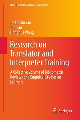 eBook (pdf) Research on Translator and Interpreter Training de Jackie Xiu Yan, Jun Pan, Honghua Wang