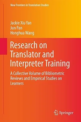 E-Book (pdf) Research on Translator and Interpreter Training von Jackie Xiu Yan, Jun Pan, Honghua Wang