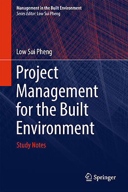 Livre Relié Project Management for the Built Environment de Low Sui Pheng
