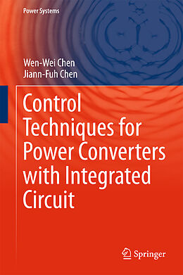 Fester Einband Control Techniques for Power Converters with Integrated Circuit von Jiann-Fuh Chen, Wen-Wei Chen